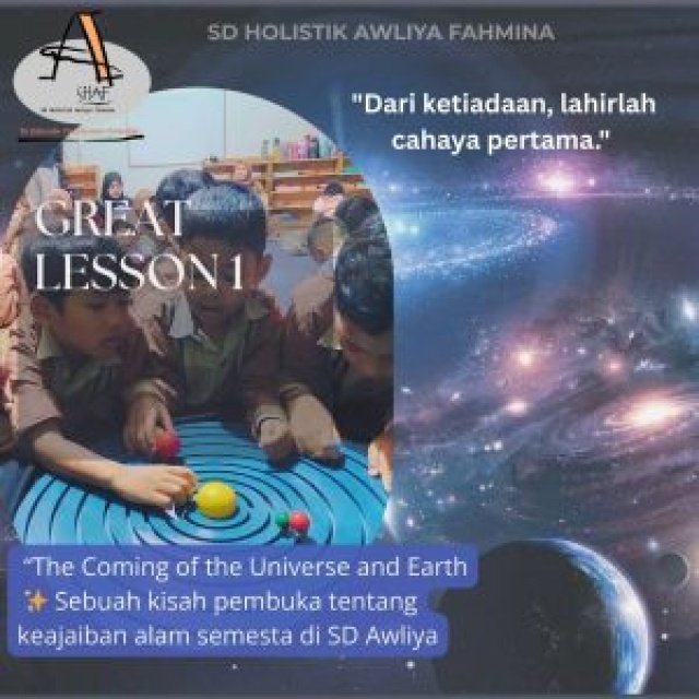 Great Lesson 1: Awal Mula Segala Sesuatu; The Beginning of Universe & Earth